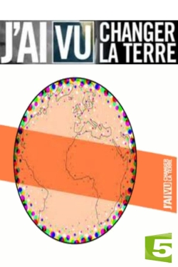 watch-J'ai vu changer la Terre