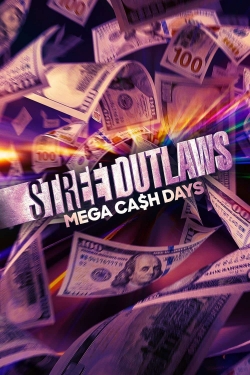 watch-Street Outlaws: Mega Cash Days