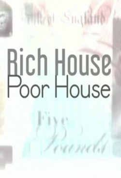 watch-Rich House, Poor House