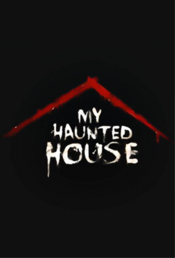 watch-My Haunted House