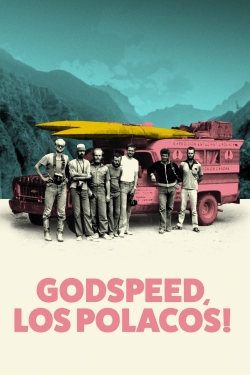 watch-Godspeed, Los Polacos!