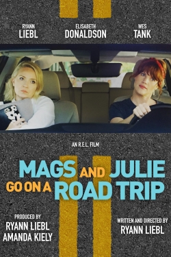 watch-Mags and Julie Go on a Road Trip