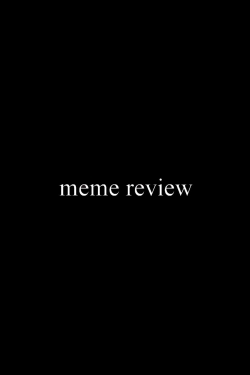 watch-Meme Review