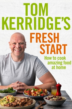 watch-Tom Kerridge's Fresh Start