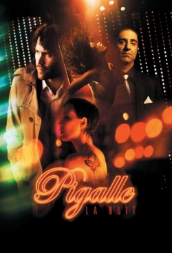 watch-Pigalle, la nuit