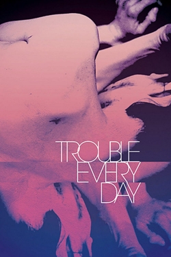 watch-Trouble Every Day