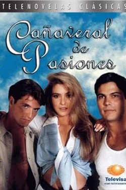 watch-Cañaveral de Pasiones