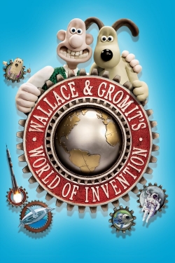 watch-Wallace & Gromit's World of Invention