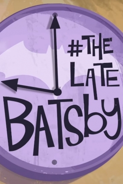 watch-The Late Batsby