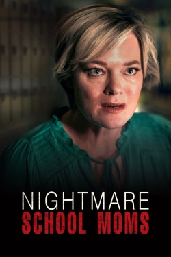 watch-Nightmare School Moms