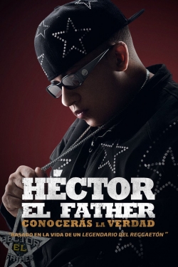 watch-Héctor El Father: Conocerás la verdad