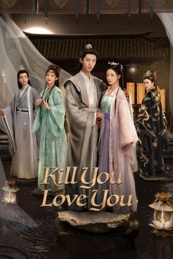 watch-Kill You Love You