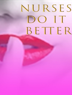 watch-Nurses Do It Better