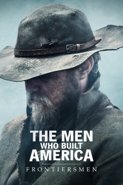 watch-The Men Who Built America: Frontiersmen