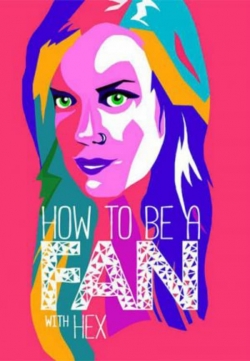 watch-How To Be A Fan With Hex