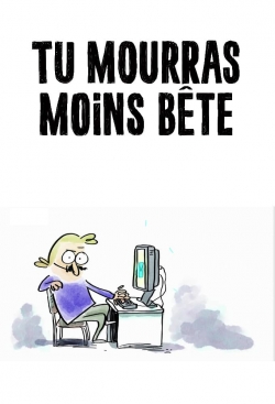 watch-Tu mourras moins bête