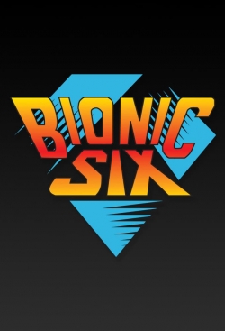 watch-Bionic Six