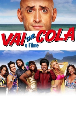 watch-Vai Que Cola: O Filme