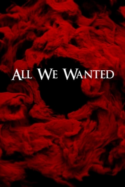 watch-All We Wanted