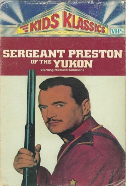 watch-Sergeant Preston of the Yukon