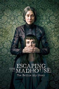 watch-Escaping the Madhouse: The Nellie Bly Story