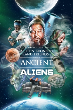 watch-Action Bronson and Friends Watch Ancient Aliens