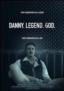 watch-Danny. Legend. God.