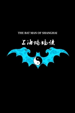 watch-The Bat Man of Shanghai