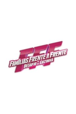 watch-Famílias Frente a Frente - Desafio na Cozinha