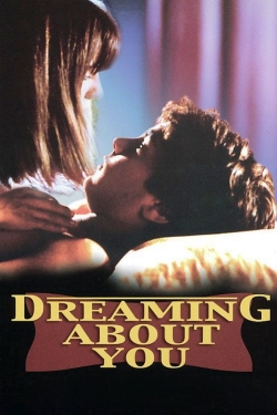 watch-Dreaming About You