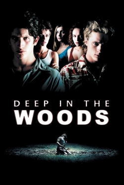 watch-Deep in the Woods