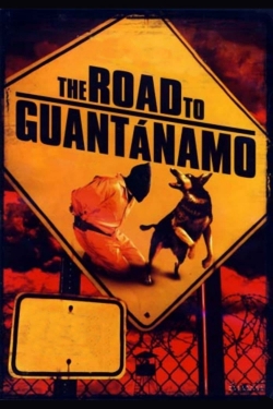 watch-The Road to Guantanamo