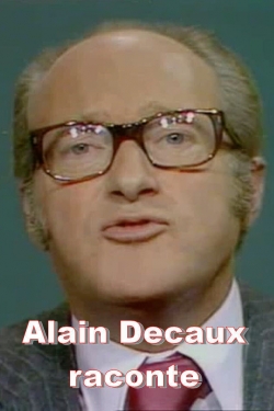 watch-Alain Decaux raconte