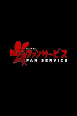 watch-Fan Service