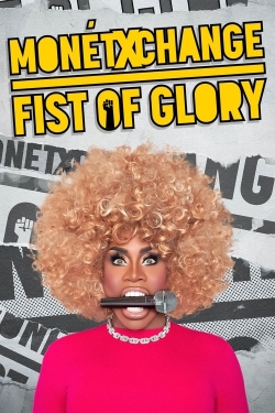 watch-Monét X Change: Fist of Glory