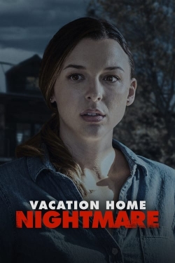 watch-Vacation Home Nightmare