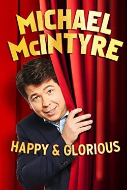 watch-Michael McIntyre - Happy & Glorious