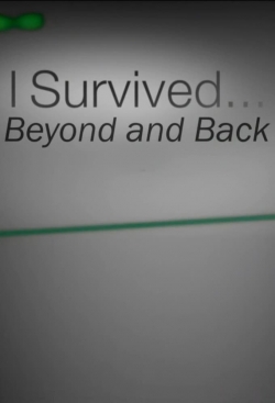 watch-I Survived...Beyond and Back