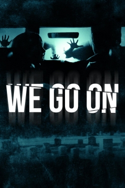 watch-We Go On