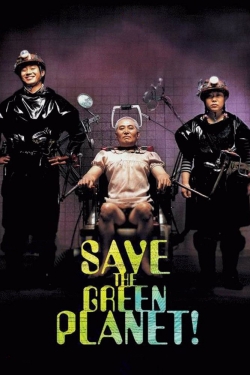 watch-Save the Green Planet!