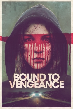 watch-Bound to Vengeance