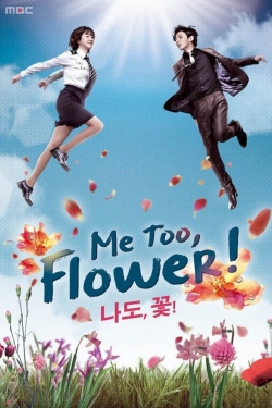 watch-Me too, Flower!