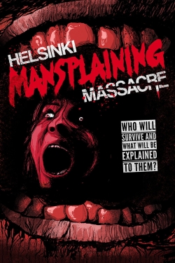 watch-Helsinki Mansplaining Massacre