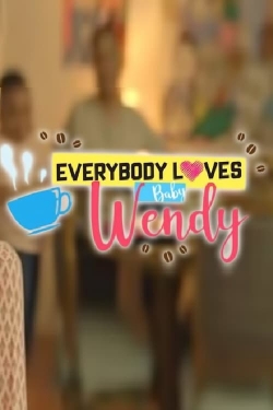 watch-Everybody Loves Baby Wendy