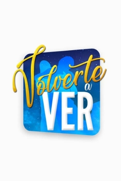 watch-Volverte a ver