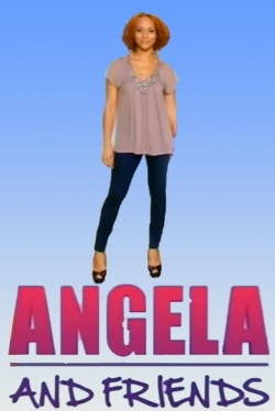 watch-Angela and Friends