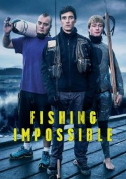 watch-Fishing Impossible