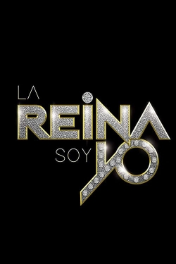 watch-La Reina Soy Yo