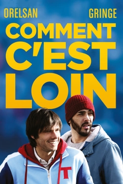 watch-Comment c'est Loin